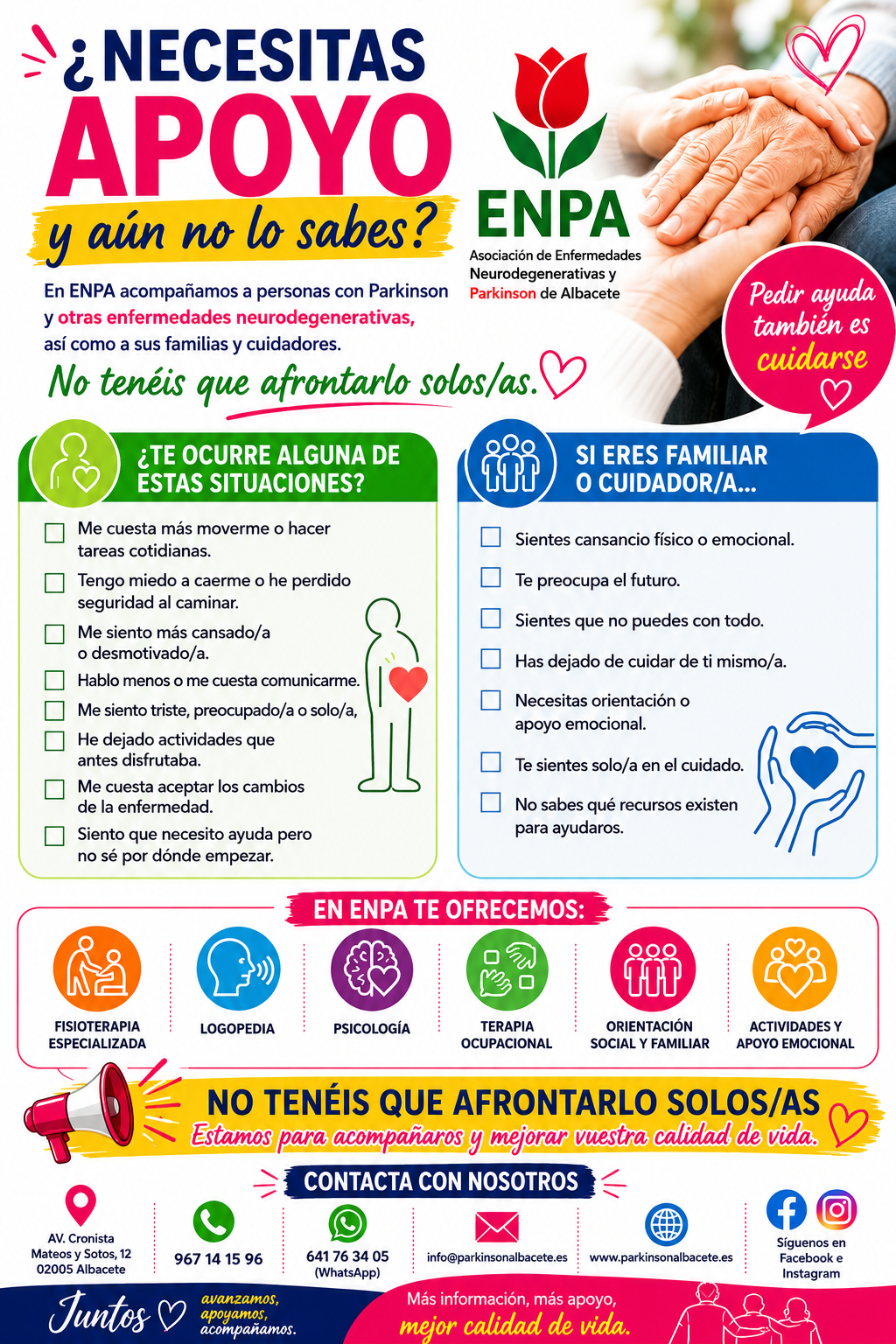 ¿Necesitas apoyo y aún no lo sabes? En muchas ocasiones, las personas con Parkinson u otras enfermedades neurodegenerativas, así como sus familiares y cuidadores/as, conviven con dificultades emocionales, físicas o sociales sin ser plenamente conscientes de la ayuda y los recursos que existen a su alcance. Por eso, desde ENPA hemos preparado este pequeño cuestionario orientativo, pensado para ayudar a identificar señales de cansancio, preocupación, inseguridad, desmotivación o necesidad de apoyo tanto en las personas afectadas como en quienes las acompañan día a día. A veces normalizamos situaciones como: Sentirse más cansado/a o desmotivado/a. Tener miedo a caerse o perder seguridad al caminar. Sentirse solo/a o preocupado/a. Experimentar sobrecarga emocional como familiar o cuidador/a. No saber por dónde empezar o qué recursos existen. Reconocer estas necesidades es un paso importante para mejorar la calidad de vida y recibir el acompañamiento adecuado. En ENPA ofrecemos atención y apoyo a través de diferentes servicios: ✔️ Fisioterapia especializada ✔️ Logopedia ✔️ Psicología ✔️ Terapia ocupacional ✔️ Orientación social y familiar ✔️ Actividades y apoyo emocional No tenéis que afrontarlo solos/as. Estamos aquí para acompañaros.